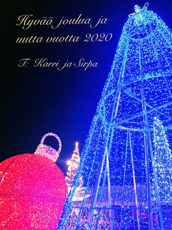 Hyvää joulua ja uutta vuotta 2020 -- T: Karri ja Sirpa